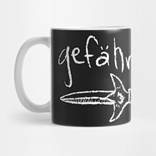 Gefährlich Mug